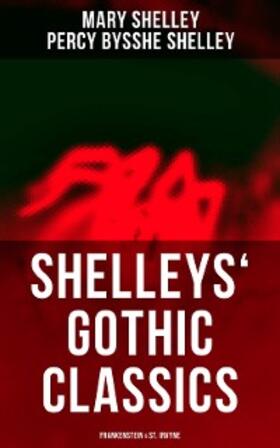 Barnes / Shelley |  Shelleys' Gothic Classics: Frankenstein & St. Irvyne | eBook | Sack Fachmedien
