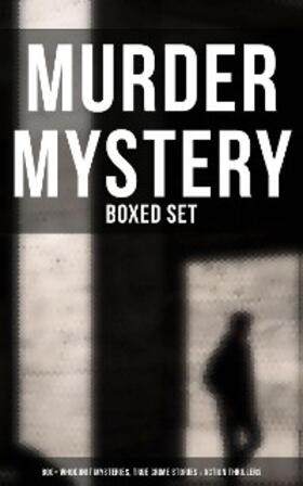 Doyle / Bramah / Whitechurch |  Murder Mystery - Boxed Set: 800+ Whodunit Mysteries, True Crime Stories & Action Thrillers | eBook | Sack Fachmedien