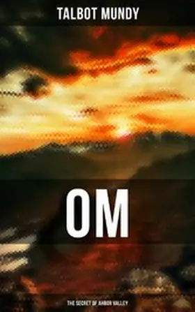 Mundy |  Om: The Secret of Ahbor Valley | eBook | Sack Fachmedien