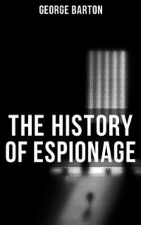 Barton |  The History of Espionage | eBook | Sack Fachmedien
