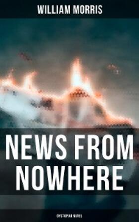 Morris |  News from Nowhere (Dystopian Novel) | eBook | Sack Fachmedien