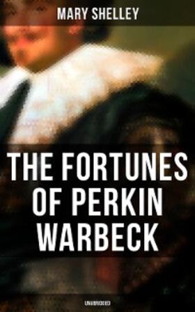Shelley |  The Fortunes of Perkin Warbeck (Unabridged) | eBook | Sack Fachmedien