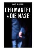 Gogol |  Nikolai Gogol: Der Mantel & Die Nase | Buch |  Sack Fachmedien
