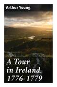 Young / Morley |  A Tour in Ireland. 1776-1779 | Buch |  Sack Fachmedien