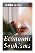 Bastiat |  Economic Sophisms | Buch |  Sack Fachmedien