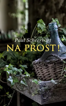 Scheerbart | Na Prost! (Kommentiert) | E-Book | www.sack.de