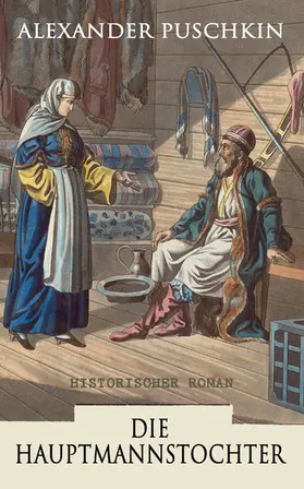 Puschkin | Die Hauptmannstochter: Historischer Roman (Kommentiert) | E-Book | www.sack.de