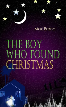 Brand |  The Boy Who Found Christmas (Annotated) | eBook | Sack Fachmedien