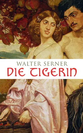 Serner | Die Tigerin | E-Book | www.sack.de