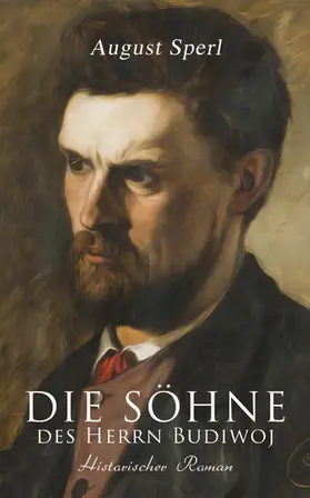 Sperl |  Die Söhne des Herrn Budiwoj: Historischer Roman | eBook | Sack Fachmedien
