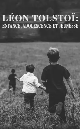 Tolstoï |  Léon Tolstoï: Enfance, Adolescence et Jeunesse | eBook | Sack Fachmedien