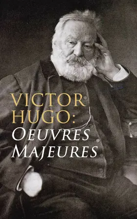 Hugo |  Victor Hugo: Oeuvres Majeures | eBook | Sack Fachmedien
