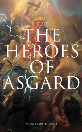 Keary |  The Heroes of Asgard (Annotated) | eBook | Sack Fachmedien