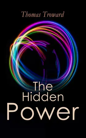 Troward |  The Hidden Power (Annotated) | eBook | Sack Fachmedien