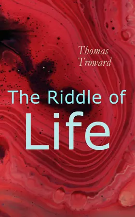 Troward |  Riddle of Life (Annotated) | eBook | Sack Fachmedien
