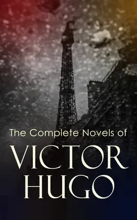 Hugo | The Complete Novels of Victor Hugo (Annotated) | E-Book | www.sack.de