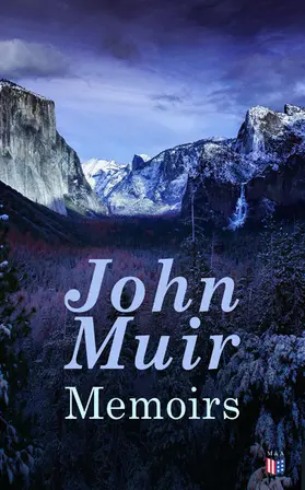 Muir |  John Muir: Memoirs | eBook | Sack Fachmedien