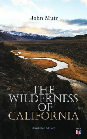Muir |  The Wilderness of California (Illustrated Edition) | eBook | Sack Fachmedien