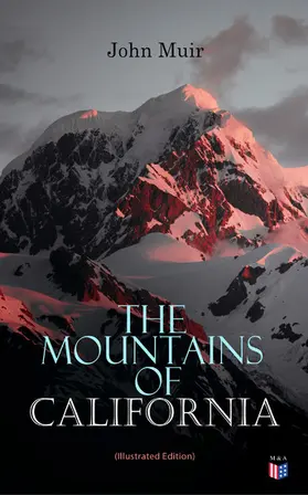 Muir |  The Mountains of California (Illustrated Edition) | eBook | Sack Fachmedien