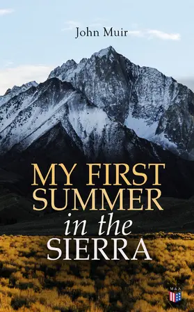 Muir |  My First Summer in the Sierra (Illustrated Edition) | eBook | Sack Fachmedien