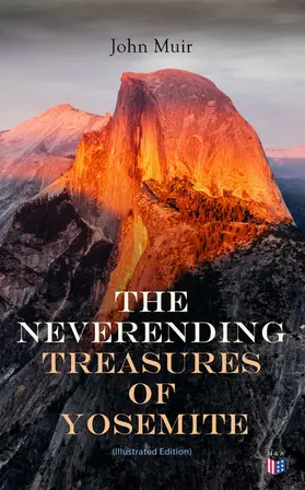 Muir |  The Neverending Treasures of Yosemite (Illustrated Edition) | eBook | Sack Fachmedien