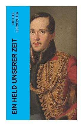 Lermontow |  Ein Held unserer Zeit | Buch |  Sack Fachmedien