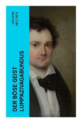 Nestroy |  Der böse Geist Lumpazivagabundus | Buch |  Sack Fachmedien