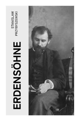 Przybyszewski |  Erdensöhne | Buch |  Sack Fachmedien