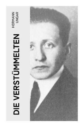 Ungar |  Die Verstümmelten | Buch |  Sack Fachmedien