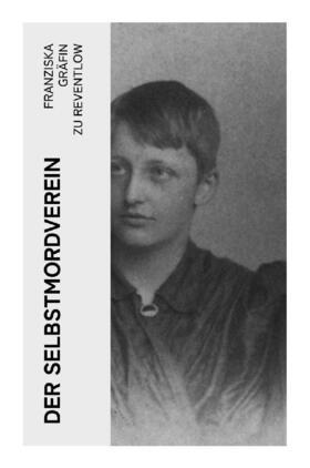 Reventlow |  Der Selbstmordverein | Buch |  Sack Fachmedien
