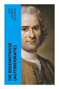 Rousseau |  Die Bekenntnisse (Autobiografie) | Buch |  Sack Fachmedien