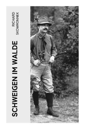 Skowronnek |  Schweigen im Walde | Buch |  Sack Fachmedien