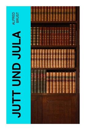 Brust |  Jutt und Jula | Buch |  Sack Fachmedien