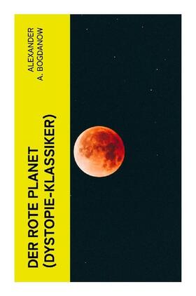 Bogdanow |  Der rote Planet (Dystopie-Klassiker) | Buch |  Sack Fachmedien