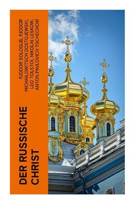 Sologub / Dostojewski / Tolstoi |  Der russische Christ | Buch |  Sack Fachmedien