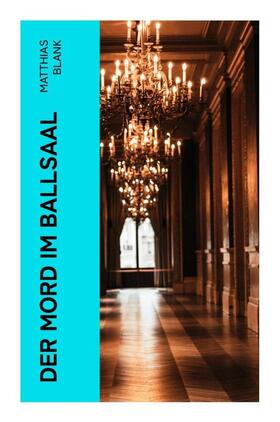 Blank |  Der Mord im Ballsaal | Buch |  Sack Fachmedien