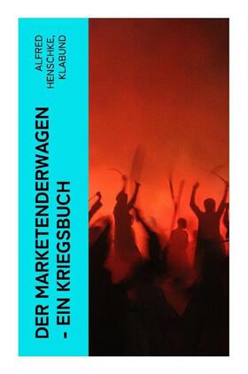 Henschke |  Der Marketenderwagen - Ein Kriegsbuch | Buch |  Sack Fachmedien