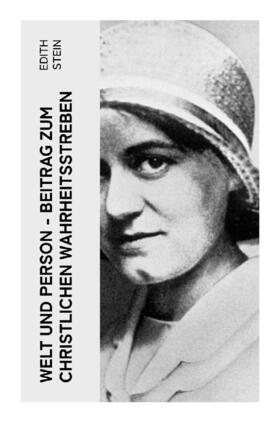 Stein |  Welt und Person - Beitrag zum christlichen Wahrheitsstreben | Buch |  Sack Fachmedien