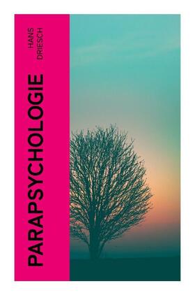 Driesch |  Parapsychologie | Buch |  Sack Fachmedien