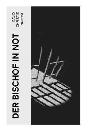 Murray |  Der Bischof in Not | Buch |  Sack Fachmedien