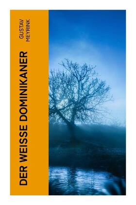 Meyrink |  Der Weisse Dominikaner | Buch |  Sack Fachmedien