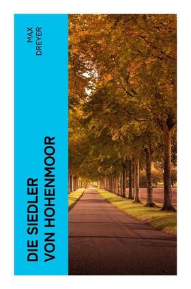 Dreyer |  Die Siedler von Hohenmoor | Buch |  Sack Fachmedien