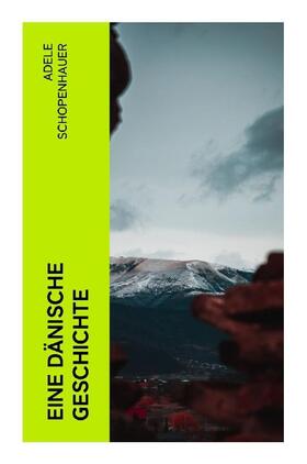 Schopenhauer |  Eine dänische Geschichte | Buch |  Sack Fachmedien
