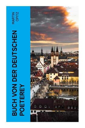 Opitz |  Buch von der Deutschen Poeterey | Buch |  Sack Fachmedien