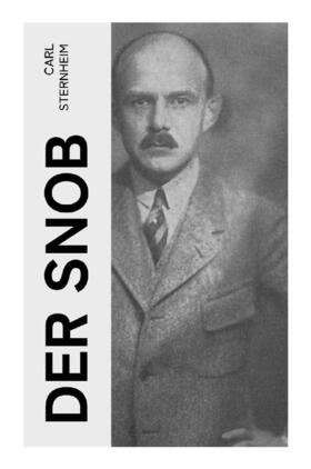 Sternheim |  Der Snob | Buch |  Sack Fachmedien