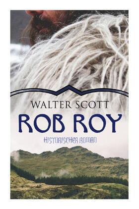 Scott |  Rob Roy (Historischer Roman) | Buch |  Sack Fachmedien