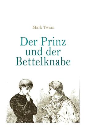 Twain |  Der Prinz und der Bettelknabe | Buch |  Sack Fachmedien
