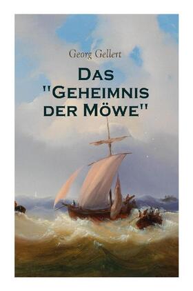 Gellert |  Das "Geheimnis der Möwe" | Buch |  Sack Fachmedien
