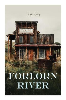 Grey |  Forlorn River | Buch |  Sack Fachmedien