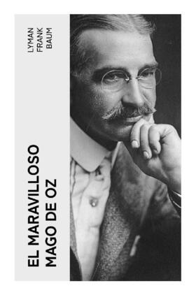 Baum |  El maravilloso mago de Oz | Buch |  Sack Fachmedien